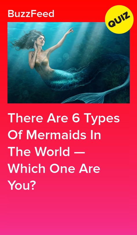 Different Types Of Mermaids, What Mermaid Are You, How To Be A Mermaid, Mermaid Quizzes, Pinterest Quizzes, Buzzfeed Quizzes Love, Mermaid Features, Types Of Mermaids, Personality Quizzes Buzzfeed