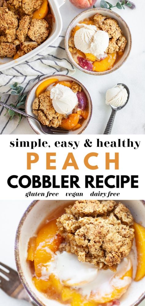 Sugar Free Peach Cobbler, Healthy Peach Cobbler, Vegan Peach Cobbler, Gluten Free Peach Cobbler, Fresh Peach Cobbler, Easy Peach Cobbler, Easy Peach Cobbler Recipe, Cobbler Easy, Frozen Peaches