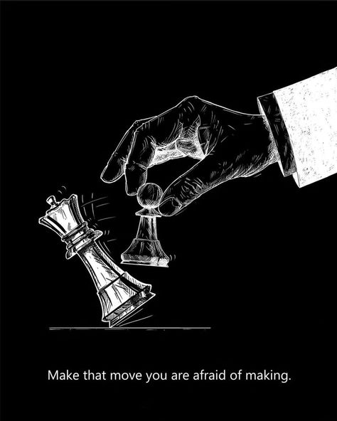 Make that move you're afraid of making 💯 #quotesshower #dontbeafraid #takerisks #risktaker #afraidoflettinggo #positivevibes Mindset Quotes Inspiration, Chess Quotes, Harvey Specter Quotes, Human Body Drawing, King Quotes, Do Or Die, Harvey Specter, Man Up Quotes, Books For Self Improvement