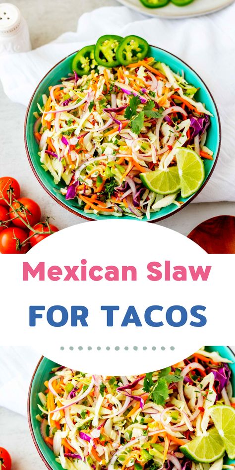 Mexican Slaw Dressing, Coleslaw Tacos Slaw Recipes, Tex Mex Coleslaw, Simple Slaw For Tacos, Coleslaw For Tacos Mexican Slaw, Mexican Coleslaw Recipe For Tacos, Easy Mexican Coleslaw, Chicken Taco Slaw Recipe, Chicken Tacos With Cabbage Slaw