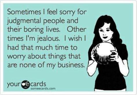 Meeee tooo! Judgemental People, Judgmental People, Im Jealous, Minding Your Own Business, Boring Life, Clipuri Video, It Goes On, Les Sentiments, E Card