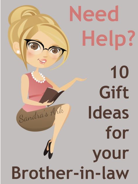 Need Help? 10 Gift Ideas for your Brother-in-law + Tip Gifts For Brother In Law, Best Gift For Brother, Birthday Present For Brother, Brother In Law Gift, 10 Gift Ideas, Christmas Gifts For Brother, Games To Play With Kids, Parenting Help, Trendy Gifts