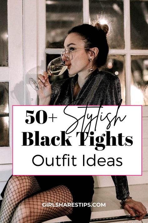 Step up your fashion game with these 50+ stylish black tights outfit ideas that are sure to turn heads. Whether you're looking for a sleek and sophisticated look or want to add an edgy vibe to your ensemble, these outfit ideas will inspire you to embrace the versatility of black tights. | Black tights outfit | how to style tights | how to style black tights | outfits with black tights | black stockings outfit casual | black tights outfit aesthetic | black tights outfit fall winter Women’s Outfits With Tights, Skirts Outfits With Tights, Womens Outfits With Tights, Styling Patterned Tights, How To Wear Black Tights, Anklet Over Tights, Black Tights Shorts Outfit, What To Wear With Tights, Black Cocktail Dress With Tights