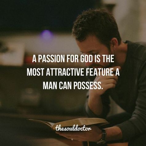 A Passion For God Is The Most Attractive Feature A Man Can Possess life quotes life religion life quotes and sayings life inspiring quotes life image quotes Godly Dating, Soli Deo Gloria, Christian Relationships, Christian Dating, Godly Relationship, Soulmate Quotes, Dear Future Husband, Dear Future, Godly Man