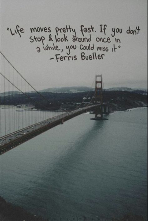 Imagen de quote and life Life Moves Pretty Fast, Ferris Bueller, Quotes Book, Life Book, Quotes Short, Photography Words, Short Words, Quotes About Photography, Super Quotes