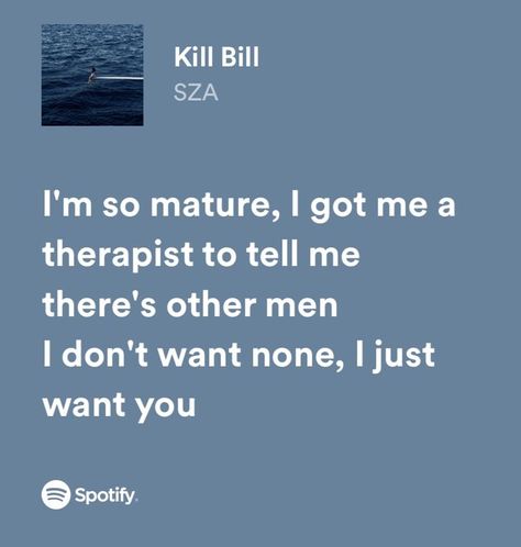 Kill Bill Song, Sza Songs, Meaningful Lyrics, Song Lyric Quotes, Music Quotes Lyrics Songs, Music Quotes Lyrics, Lyric Poster, Rap Lyrics, Favorite Lyrics