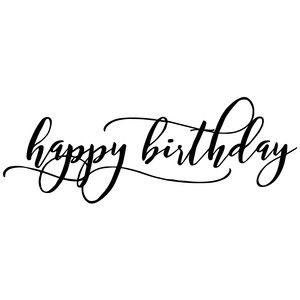 Silhouette Design Store - Search Designs : Happy birthday Lettering Happy Birthday, Happy Birthday Calligraphy, Happy Birthday Font, Happy Birthday Tag, Happy Birthday Printable, Happy Birthday Design, Happy Birthday Art, Happy Birthday Text, Happy Birthday Wallpaper