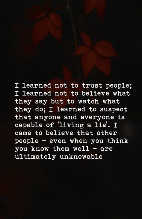 Can't Trust Anyone Quotes, Don't Trust Anyone Quotes, Trust People Quotes, Trust People, Fake Friend, Wedding Card Messages, Eye Movement, Fake Friend Quotes, Emdr Therapy