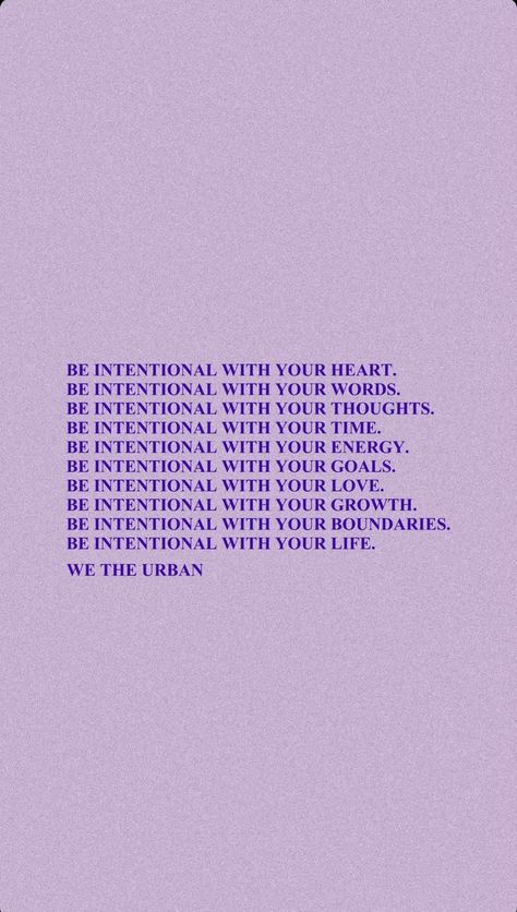 Urban Quote, We The Urban, 2022 Goals, Chill Mood, Aura Quotes, Purple Quotes, Be Intentional, Morning Mood, Story Quotes