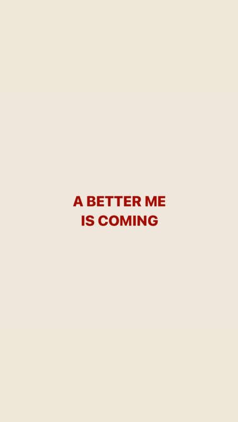 Vermilion Aesthetic, Cute Inspo Quotes, A Better Me Is Coming, Citation Encouragement, A Better Me, Aesthetic Home Screen, Better Me, Background Cute, Manifesting Vision Board