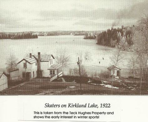 KL in 1922 Kirkland Lake, Northern Ontario, Vintage Pics, Lake Photos, Tea Parties, Winter Sports, Blue Sea, Ontario, Lake