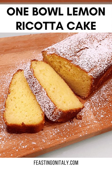 One Bowl Lemon Ricotta Cake - Feasting on Italy Ricotta Cheese Recipes Dessert, Lemon Ricotta Pound Cake, One Bowl Cake, Lemon Ricotta Cake Recipes, Italian Lemon Cake, Ricotta Pound Cake, Italian Lemon Pound Cake, Ricotta Cake Recipes, Lemon Ricotta Cake