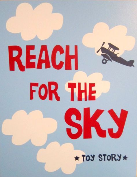 Reach For The Sky Toy Story, Toy Story Quotes, Stall Decorations, Senior Szn, Yearbook Ideas, Signs Quotes, Fonts Lettering, Disney Quotes, 8th Grade