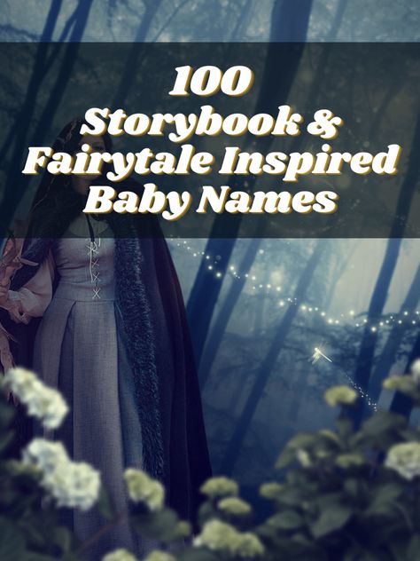 Fairy Tale Names, Witchy Baby Names, Fairytale Names, Wiccan Names, Mystical Names, Fairy Names, Labor Nurse, Storybook Characters, Fairy Tale Books