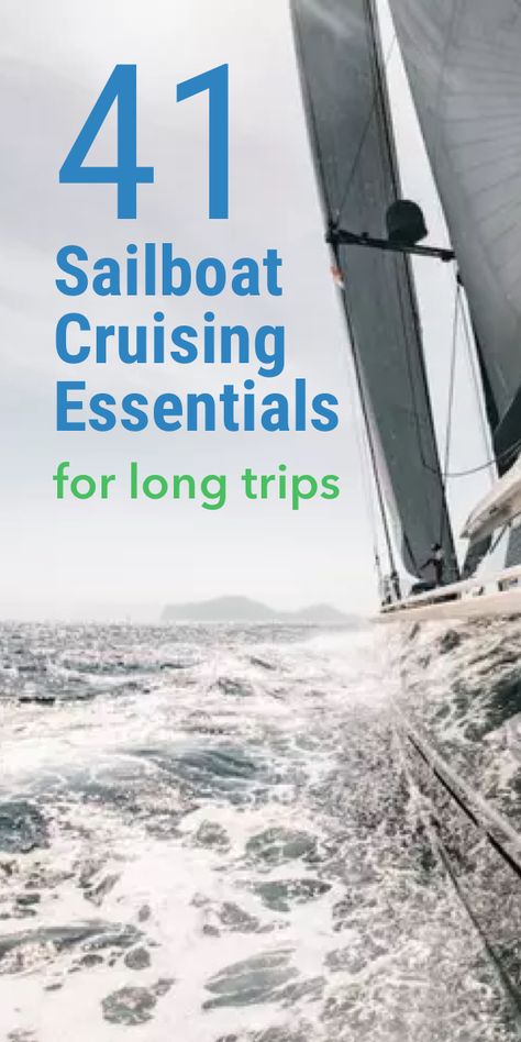 41 Sailboat Cruising Essentials for Long Trips - Improve Sailing Live Aboard Sailboat, Sailboat Accessories, Sailing Essentials, Cruising Essentials, Sailing Lifestyle, Sailing Basics, Sailing Around The World, Sailboat Cruises, Liveaboard Sailboat