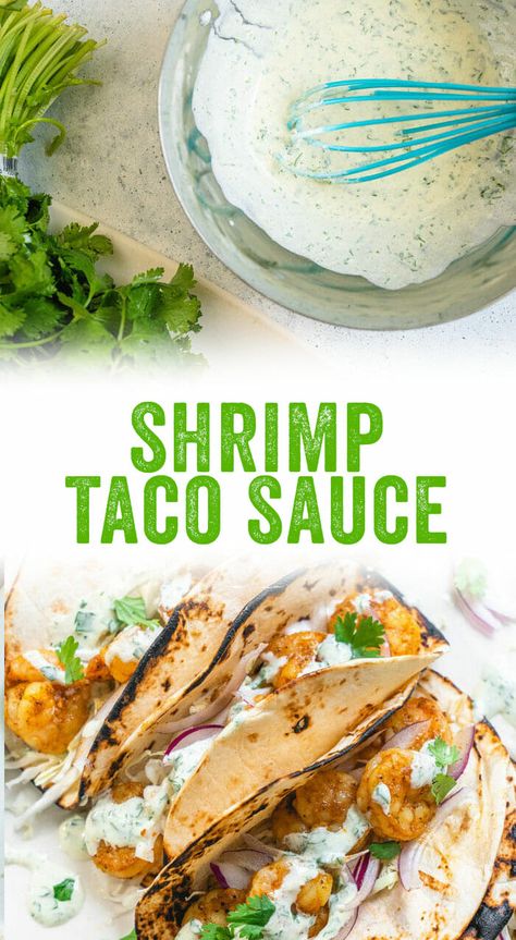 Do your tacos need a sauce? This shrimp taco sauce is like a creamy ranch dressing but with fresh chopped cilantro. And it's GOOD. #shrimp #tacos #sauce #recipe #shrimptacos Shrimp Taco Recipes Sauces, Shrimp Tacos Sauce Recipe, Shrimp Tacos Easy Sauce, Shrimp Taco Sauce Easy, Shrimp Tacos Sauce, Shrimp Taco Sauce Recipe, Tacos Sauce Recipe, Sauce For Shrimp Tacos, Healthy Ranch Recipe