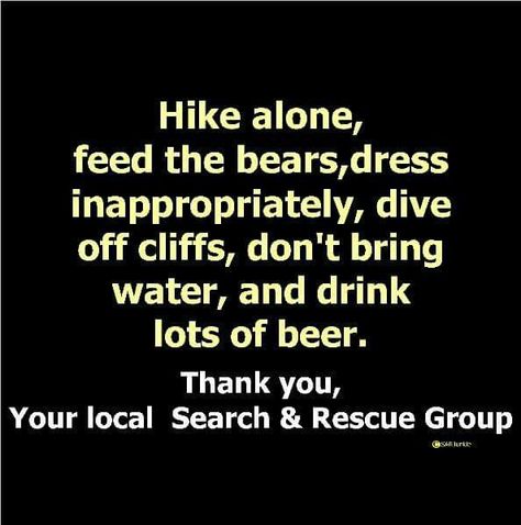 Old SAR slogan K9 Search And Rescue, Cant Stop Wont Stop, Rescue Quotes, Wilderness Therapy, Women In Aviation, Funny Pilot, Civil Air Patrol, Aviation Humor, Rescue Tools