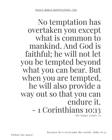 Lord, I pray that my sister today resists temptation and walks in Your righteousness. Amen. #ResistTemptation #GodsHelp #OvercomeSin #ChristianStrength #FaithInChrist Temptation Scripture, Temptation Quotes, Resisting Temptation, Better Left Unsaid, Overcome The World, Single And Happy, Bible Motivation, Daily Bible, I Pray