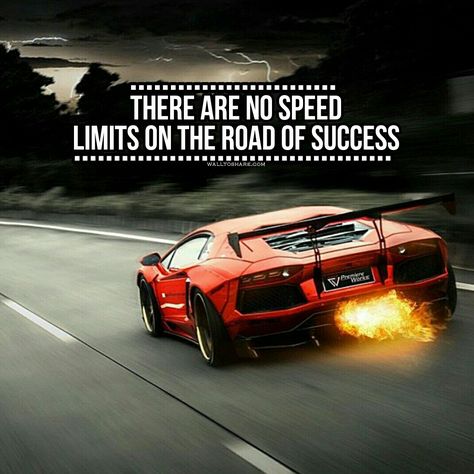 THERE ARE NO SPEEDLIMITS ON THE ROAD OF SUCCESSWALLTOSHARE.COM Best Man Quotes, Race Car Quotes, Car Quotes For Instagram, New Car Quotes, Race Quotes, Driving Quotes, Winning Quotes, Racing Quotes, Patience Quotes