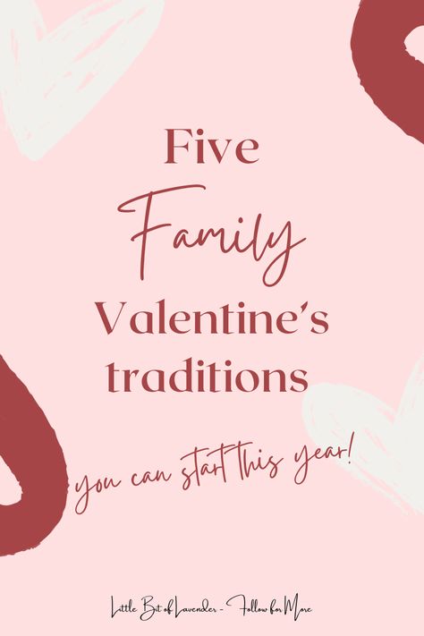 Five Family Valentine’s Traditions You Can Start This Year Valentine Traditions Families, Kids Valentines Traditions, February Family Project, Family Valentines Activities, Valentine’s Day Traditions Kids, Valentines Day Family Ideas, Valentine Traditions For Kids, Valentines Day Traditions For Kids, Valentine’s Day With Kids