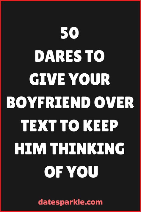 Keeping the spark alive in a relationship, especially when you’re apart, can be challenging. Texting dares is a great way to add excitement, flirtation, and a bit of spice to your interactions. These dares will keep your boyfriend thinking about you and looking forward to your next conversation. Here are 50 dares to give your boyfriend over text to keep him engaged and intrigued. Light and Fun Dares Send me a selfie with your funniest face. Text me a joke that always makes you laugh. Share a pic Dares For Boyfriend Over Text, Cute Conversations With Boyfriend, Trends To Do On Your Boyfriend Over Text, Jokes To Tell Your Boyfriend, Flirty Emojis, Tell Me Three Things, Fun Dares, Boyfriend Stuff, Perfect Kiss