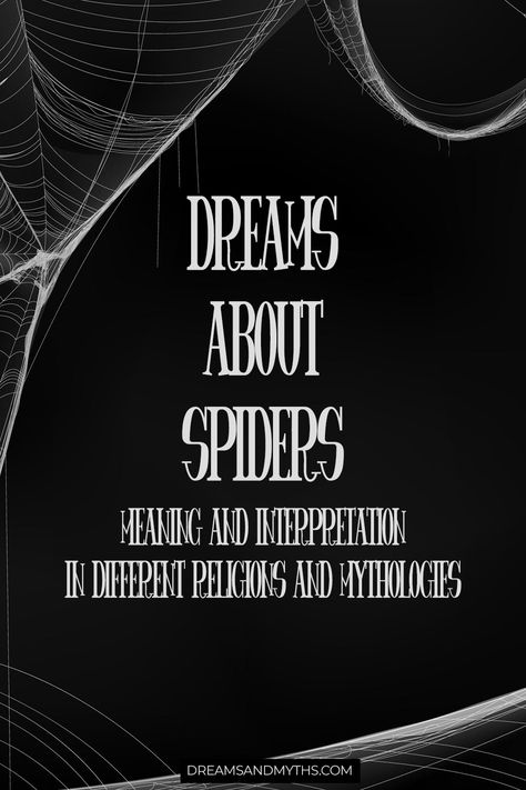 Dream About Spiders: Meaning and Interpretation in Different Religion and Mythologies Spider Omen Meaning, Spider Mythology, Spider Meaning, Spider Spiritual Meaning, Spider Dreams Meaning, Spider Symbolism, Fear Of Spiders, Dreams Meaning, Soul Meaning