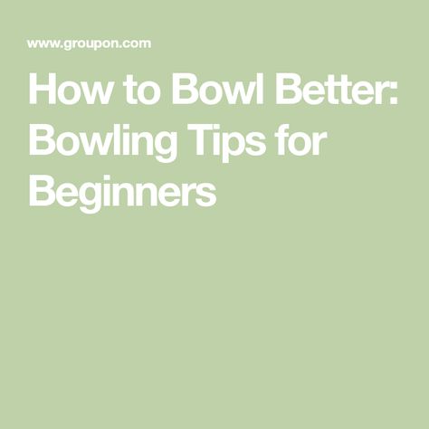 Bowling Tips For Beginners, How To Bowl A Strike, Bowling Tips, How To Get Better, Win Or Lose, Bowling Ball, Ball Lights, Bowling, To Win