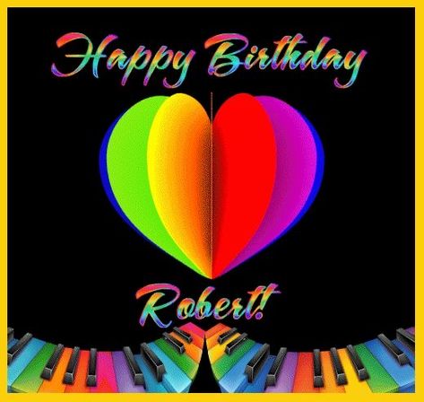 Happy Birthday Robert, Happy Birthday Name, Birthday Name, Happy Birthday, Birthday, Quick Saves