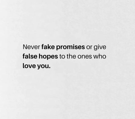 False Promises Quotes Relationships, False Promises Quotes, Fake Promises Quotes, Promises Quotes, False Promises, Expectation Quotes, Fake Quotes, Promise Quotes, Porch Flowers