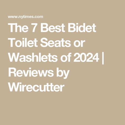 The 7 Best Bidet Toilet Seats or Washlets of 2024 | Reviews by Wirecutter Bidet Toilet Combo, Toto Washlet, Bidet Attachment, Japanese Toilet, Water Modeling, Japanese Zen Garden, Toilet Seats, Japanese Zen, Bidet Toilet