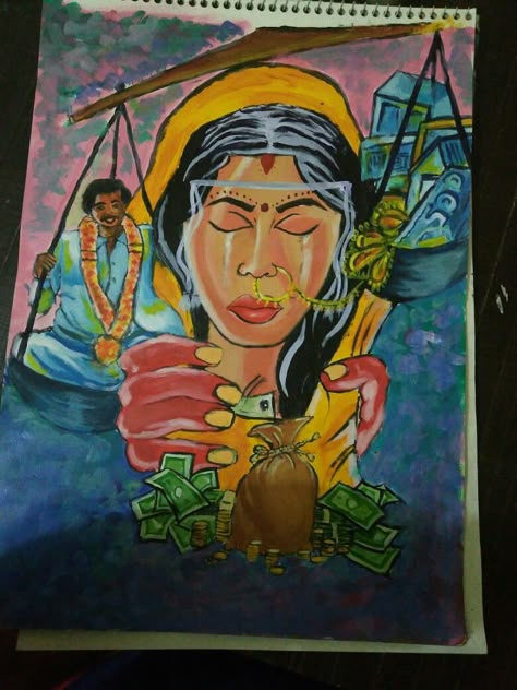 This work is based on dowry system... Dowry System Drawing, Poster On Dowry System, Dowry System Poster Drawing, Dowry System Poster, Paintings On Gender Equality, Poster Drawing Ideas Student, Dowry System In India, Marriage Drawing, Paris Art Painting