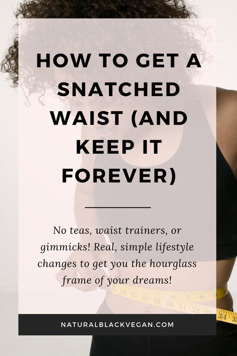 So, you want to know how to get a snatched waist. But really, who doesn’t? I know I do! And in this post, I’m giving you the deets, do-s, and don’t-s to getting one. Nothing to pay for, no gimmicks, just tips that actually work to get you the snatched waist you want. #snatchedwaist #flatstomach #sixpack #fitness Do Waist Trainers Really Work, How To Whittle Your Waist, How To Cinch Waist, Snatched Waist Diet, How To Cinch Your Waist, How To Get A Waistline, How To Have A Snatched Waist, How To Look Snatched, How To Get Snatched