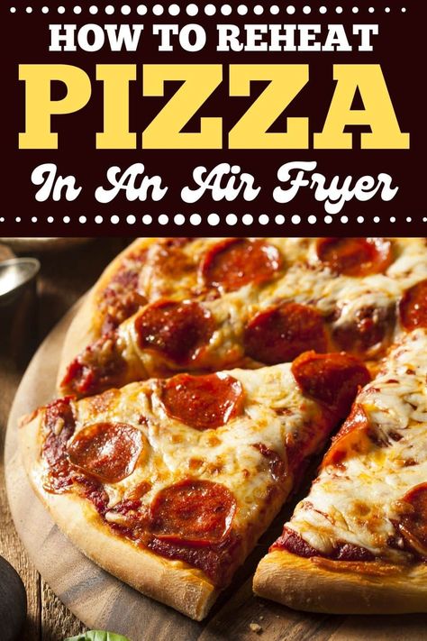 Air Fry Pizza Reheat, How To Heat Up Pizza In Air Fryer, Heating Pizza In Air Fryer, Air Fryer Pizza Reheat, Reheat Pizza In Air Fryer, How To Reheat Pizza, Reheating Pizza, Pizza In Air Fryer, Mellow Mushroom Pizza