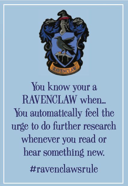 Proud to be a Ravenclaw Ravenclaw Things To Say, Ravenclaw Facts, Ravenclaw Riddles, Ravenclaw Motto, Ravenclaw Memes, Ravenclaw Funny, Slytherclaw Aesthetic, Ravenclaw Christmas, Ravenclaw Things