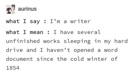 Tumblr writer problems, writing problems, funny, relatable Relatable Writing Problems, Relatable Writer Problems, Writing Problems Funny, Writer Tumblr, Writer Relatable, Author Problems, Writers Funny, Writer Funny, Funny Writing