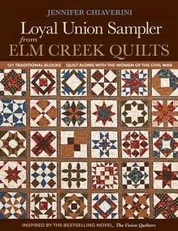 Civil War Quilts: Wishing For a New Civil War Block of the Week? Book from Elm Creek Quilts and Jennifer Chiaverini. Post on Barbara Brackman's blog 2013/11 History Of Quilting, Amish Quilts, Sampler Quilts, The Loyal, Sampler Quilt, Book Quilt, English Paper Piecing, Scrap Quilts, Quilt Block