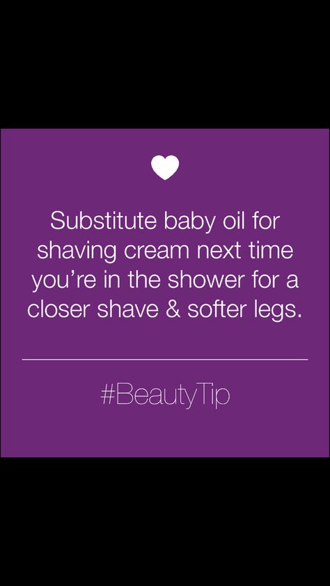 Shaving beauty tip Heard this a lot. Maybe it works??? Behind Blue Eyes, Sweet Ideas, Homemade Beauty, Beauty Tricks, Beauty Remedies, Beauty Advice, Diy Beauty Hacks, Beauty Stuff, Baby Oil