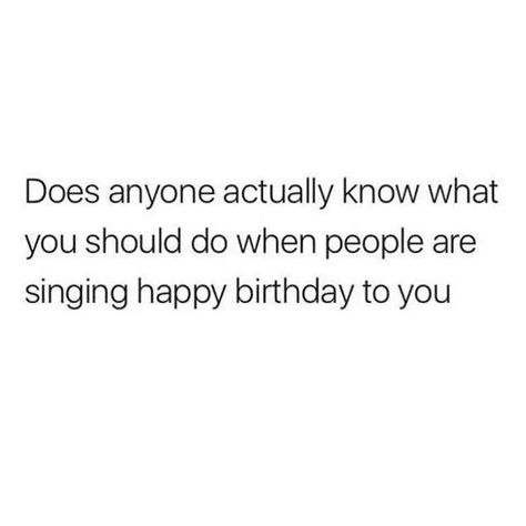 24 Memes All Socially Awkward People Will Understand Too Well Being Socially Awkward, Awkward Quotes, Social Awkwardness, Awkward People, Awkward Situations, Awkward Funny, Singing Happy Birthday, Socially Awkward, Birthday Meme