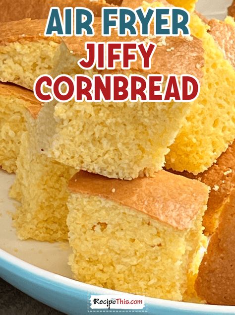 Recipe This | Air Fryer Jiffy Cornbread Airfryer Cornbread, Air Fryer Jiffy Cornbread, Cornbread Air Fryer Recipe, Cornbread In The Air Fryer, Air Fry Cornbread, Air Fryer Cornbread, Air Fryer Cornbread Jiffy, Cornbread Air Fryer, Jiffy Cornbread Recipes Air Fryer