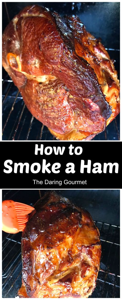 How to Smoke a Ham - The Daring Gourmet Ham On Pellet Grill, Daring Gourmet, Smoked Ham Recipe, Fresh Ham, Whole Ham, Manly Stuff, Pellet Grill Recipes, Ham Recipe, Smoked Meat Recipes