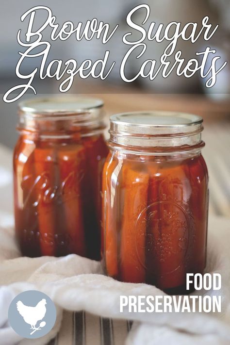 Brown Sugar Glazed Carrots - Home Food Preservation (With Cooking Video) Canning Glazed Carrots Recipe, Canning Carrots Pressure Cooker, Water Bath Carrot Canning, Water Bath Canning Recipes Carrots, Food Canning Ideas, Canning Candied Carrots, Canning Glazed Carrots, How To Store Canned Goods, Carrot Preservation