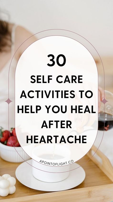 30 self care activities to help you heal after heartache Post Breakup Self Care, Things To Help You Heal, Self Care Dates Ideas, Self Care After Heartbreak, Self Healing Ideas For Women, Self Care After Divorce, Self Care After Break Up, Self Care Healing, Healing From Relationships