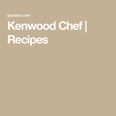 Kenwood Chef | Recipes Kenwood Chef, Chef Recipes, Food Preparation, Chef, Range