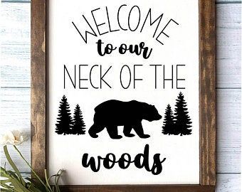 Cabin Sweet Cabin Sign, Cabin Porch Signs, Bear Signs Wooden, Cabin Cricut Projects, Up North Decor, Rustic Airbnb Decor, Welcome To The Cabin Sign, Welcome To Our Neck Of The Woods Sign, Cabin Decor Diy Crafts