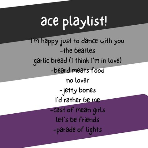 Songs For Asexuals, Aroace Playlist, Aroace Songs, Lgbtq Songs, Subtle Ace Pride, Lgbt Songs, Asexual Humor, Ace Pride, Lgbtq Funny