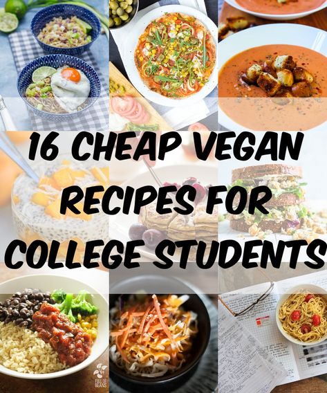 Recipes For Students College Meals, Vegan Recipes For College Students, Vegan Dorm Food, Vegan Dorm Recipes, Vegan Recipes College Student, Plant Based College Meals, Vegetarian Recipes For College Students, College Recipes Vegetarian, Easy Cheap Vegan Recipes