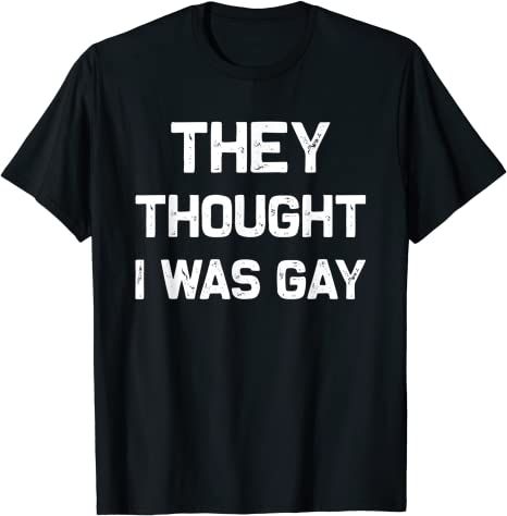 They Thought I Was Gay Funny Gay T-Shirt : Amazon.co.uk: Clothing Gay T Shirt, Boy Instagram, Nerdy Humor, Alt Aesthetic, Goth Guys, Funny Statements, Lgbtq Funny, Gay Humor, Funny Shirt Sayings