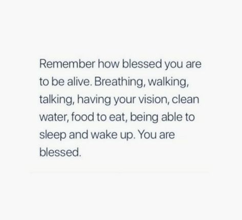 Blessed To Be Alive Quotes, Woke Up Feeling Blessed Quotes, Blessed Captions Instagram, Be Alive Quotes, To Be Alive Quotes, Bless Quotes, Vsco Quotes, Sick Girl, Alive Quotes