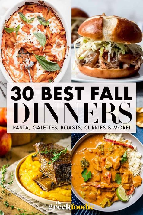 These 30 Best Fall Dinners are perfect cozy comfort food. From oven-baked pasta, skillet pork chops, and pumpkin curries, all are recipes you’ll make again. #falldinner #dinnerrecipecollection #30dinnerrecipes #fallrecipes #dinnerrecipes via @The Greek Foodie Fall Dinner Recipes Gourmet, Fall Restaurant Food Ideas, Fall Dinner Favorites, Autumn Entree Recipes, Baked Entree Recipes, Best Fall Food Recipes, Autumn Main Course, Easy Fall Weeknight Dinners Healthy, Comfort Family Meals