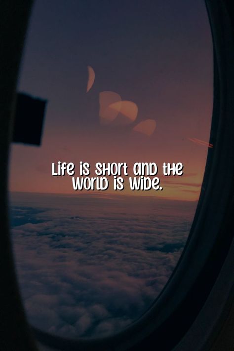 A graphic with the quote, "Life is Short and the World is Wide," overlaid on a scenic travel photo. Short Travel Quotes, Inspirational Travel Quotes, Travel Captions, Best Travel Quotes, Travel Quotes Inspirational, Quotes To Inspire, Life Is Short, Instagram Captions, Travel Quotes